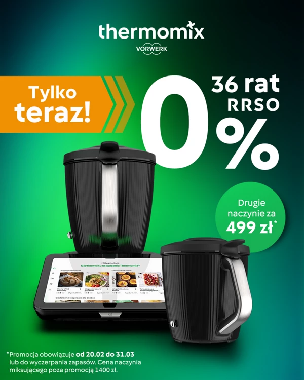 Thermomix TM7 na 36 rat 0% – najlepsza promocja w 2026 roku 🔥